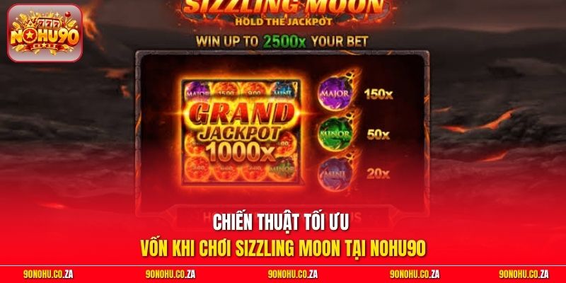 Chiến thuật tối ưu vốn khi chơi Sizzling Moon tại Nohu90