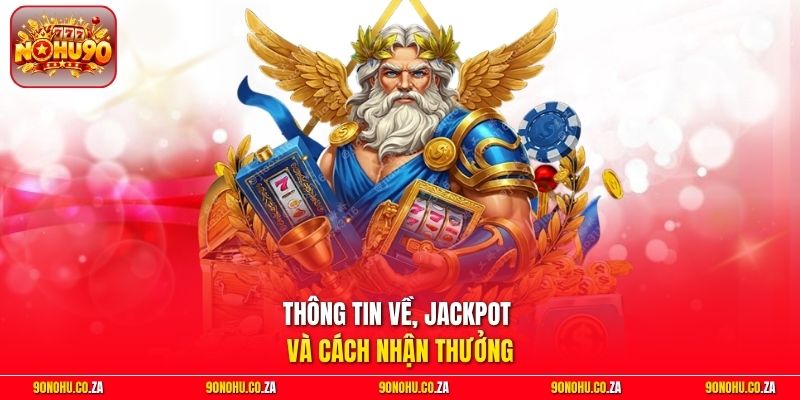 Thông tin về, Jackpot và cách nhận thưởng